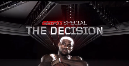 Lebron James' decision was made into an advertised event.